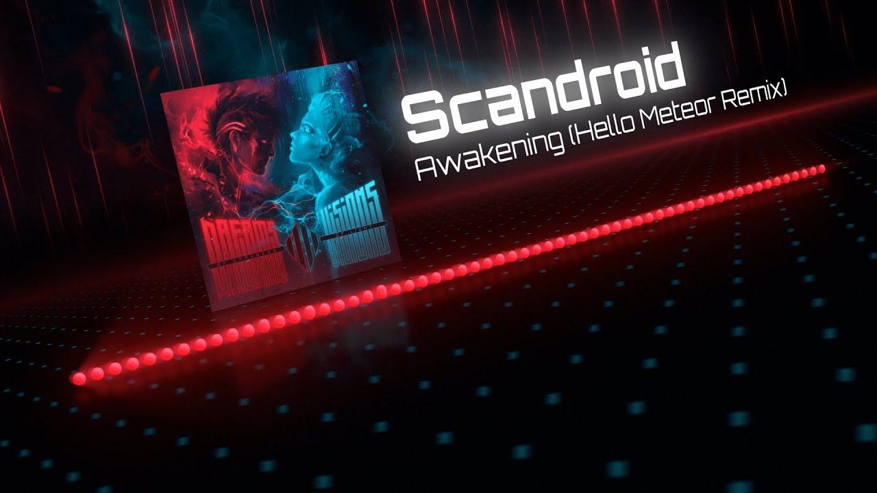 Scandroid - Awakening (Hello Meteor Remix)